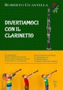 Divertiamoci Con Il Clarinetto - Lass uns Spaß mit...