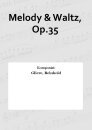 Melody &amp; Waltz, Op.35