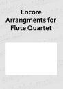 Encore Arrangments for Flute Quartet
