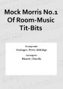 Mock Morris No.1 Of Room-Music Tit-Bits