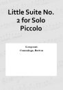 Little Suite No. 2 for Solo Piccolo
