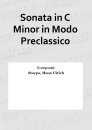 Sonata in C Minor in Modo Preclassico