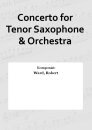 Concerto for Tenor Saxophone & Orchestra