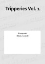 Tripperies Vol. 1