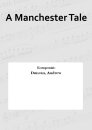 A Manchester Tale