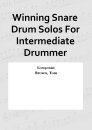 Winning Snare Drum Solos For Intermediate Drummer