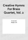 Creative Hymns For Brass Quartet, Vol. 2