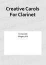 Creative Carols For Clarinet