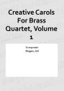 Creative Carols For Brass Quartet, Volume 1