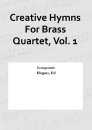Creative Hymns For Brass Quartet, Vol. 1