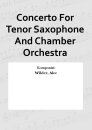 Concerto For Tenor Saxophone And Chamber Orchestra