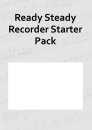 Ready Steady Recorder Starter Pack