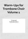 Warm-Ups for Trombone Choir Volume 1