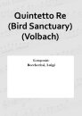 Quintetto Re (Bird Sanctuary) (Volbach)