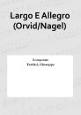 Largo E Allegro (Orvid/Nagel)