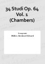 34 Studi Op. 64 Vol. 1 (Chambers)