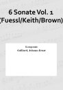 6 Sonate Vol. 1 (Fuessl/Keith/Brown)