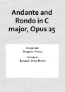 Andante and Rondo in C major, Opus 25