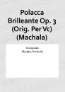 Polacca Brilleante Op. 3 (Orig. Per Vc) (Machala)