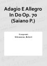 Adagio E Allegro In Do Op. 70 (Saiano P.)