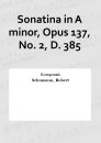 Sonatina in A minor, Opus 137, No. 2, D. 385