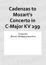 Cadenzas to Mozarts Concerto in C-Major KV 299
