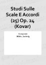 Studi Sulle Scale E Accordi (25) Op. 24 (Kovar)