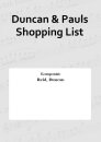 Duncan &amp; Pauls Shopping List