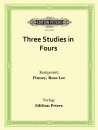 Three Studies in Fours