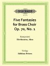 Five Fantasies for Brass Choir Op. 70, No. 1