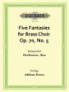 Five Fantasies for Brass Choir Op. 70, No. 5