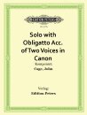 Solo with Obligatto Acc. of Two Voices in Canon