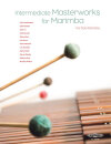 Intermediate Masterworks for Marimba Solo Vol. 2