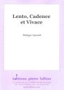 Lento, Cadence et Vivace