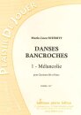 Danses Bancroches - 1. Melancolie