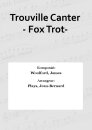 Trouville Canter - Fox Trot-