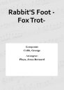 RabbitS Foot - Fox Trot-