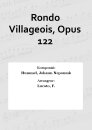 Rondo Villageois, Opus 122
