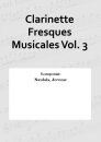Clarinette Fresques Musicales Vol. 3