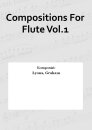 Compositions For Flute Vol.1