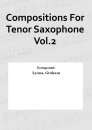 Compositions For Tenor Saxophone Vol.2