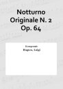Notturno Originale N. 2 Op. 64