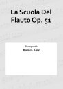 La Scuola Del Flauto Op. 51