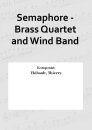 Semaphore - Brass Quartet and Wind Band