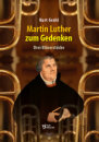Martin Luther zum Gedenken