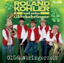 Gl&uuml;cksbringerzeit - Roland Kohler und seine...