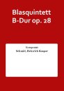 Blasquintett B-Dur op. 28